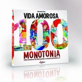 Livro Vida amorosa 100 monotonia - Aqueça a relação a Dois.